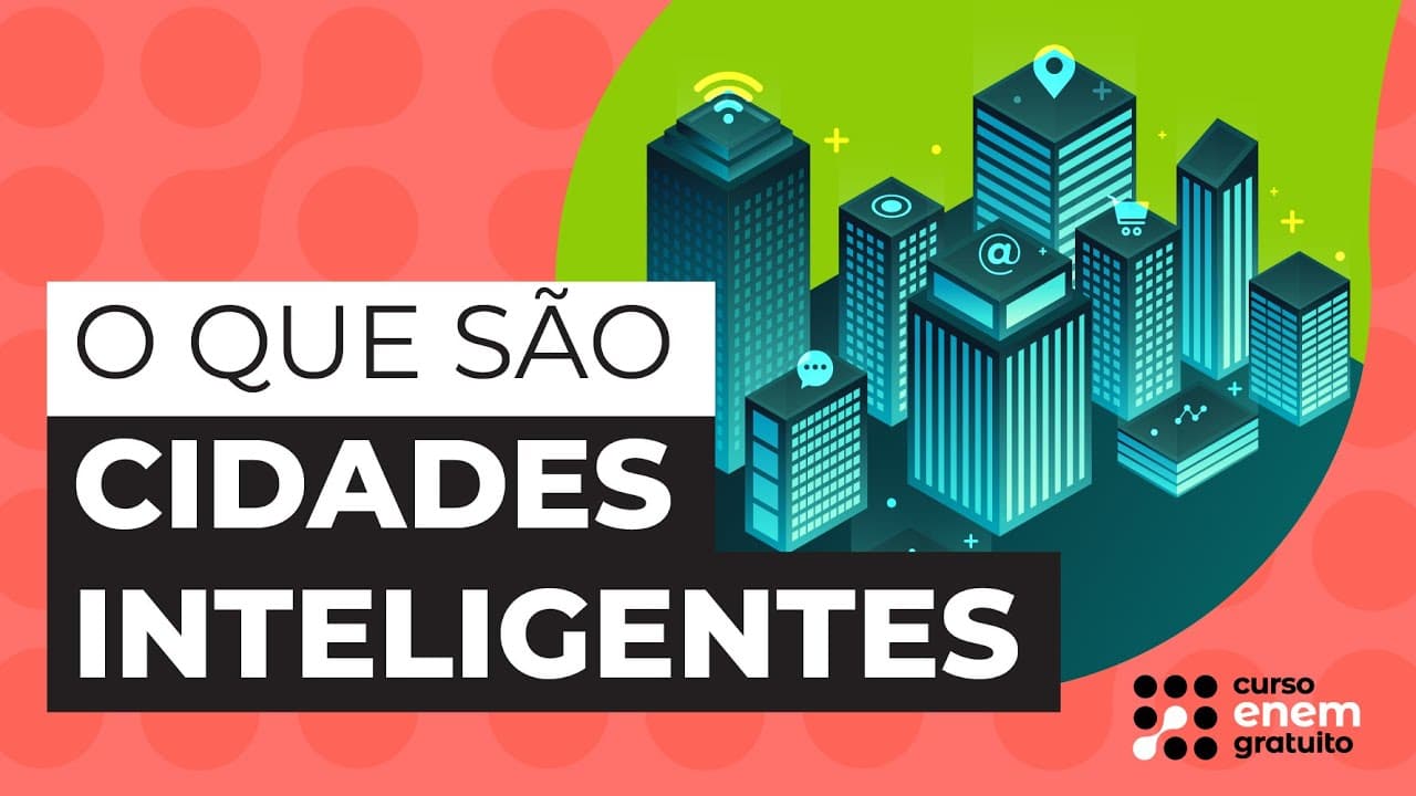 Thumbnail: O QUE SÃO CIDADES INTELIGENTES | Geografia para o Enem | Eduardo