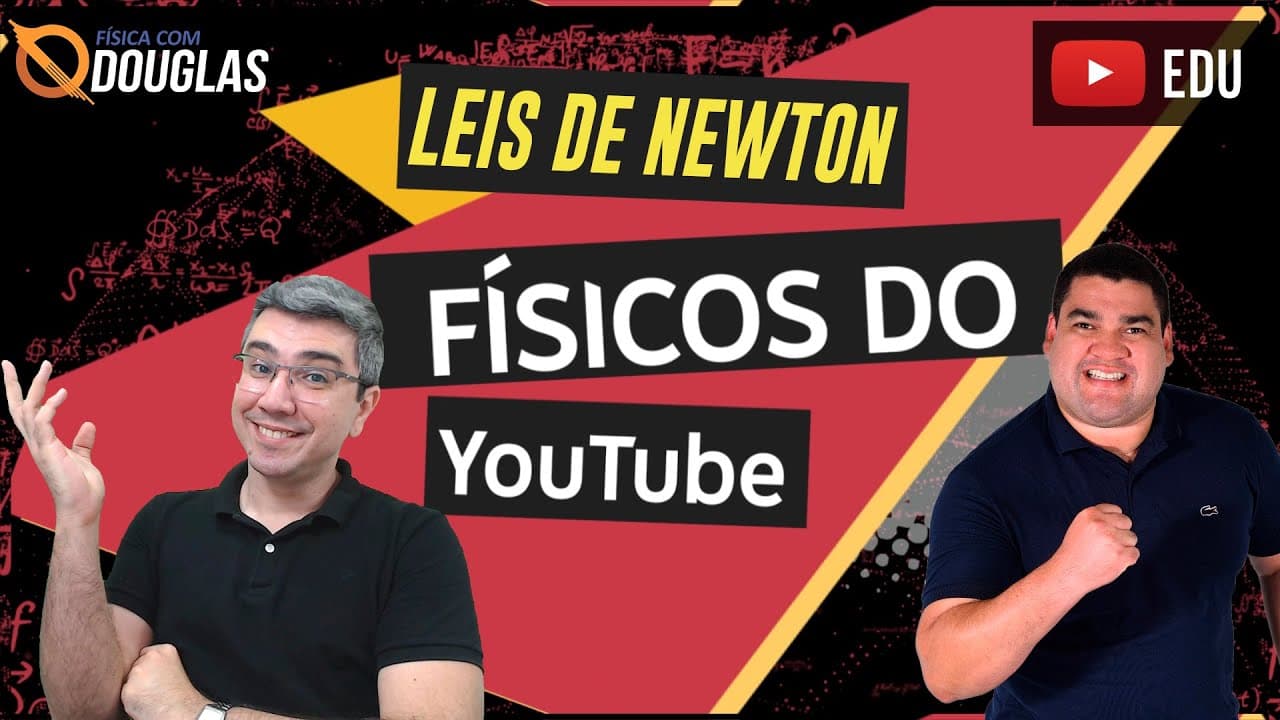 Thumbnail: Aplicações das leis de Newton | Físicos do Youtube