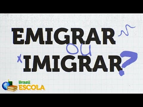 Thumbnail da aula: Emigrar e imigrar - Brasil Escola