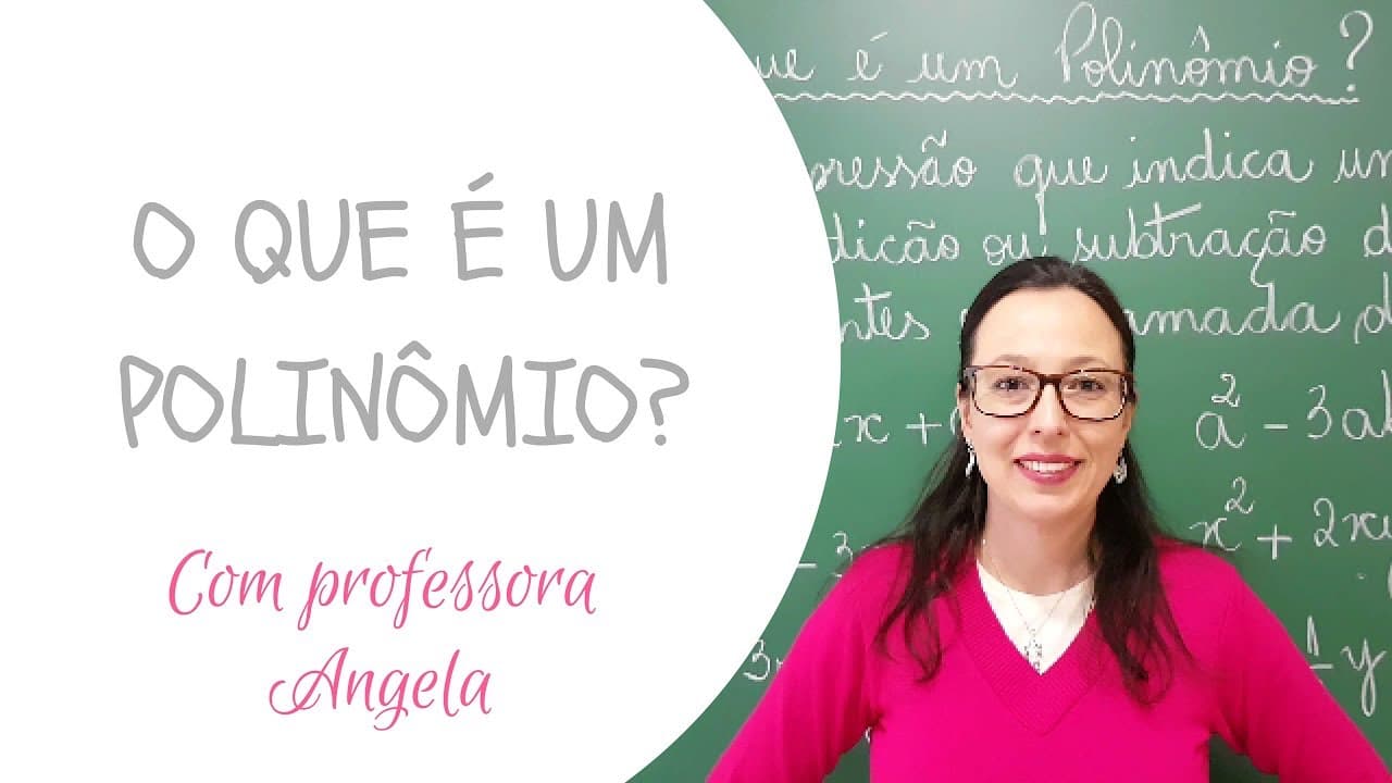 Thumbnail: O que é um Polinômio? - Professora Angela