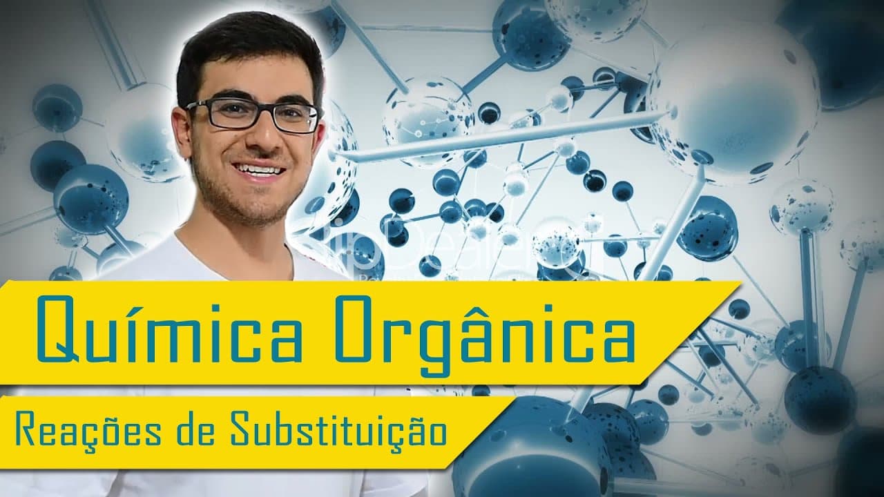 Thumbnail: REAÇÕES ORGÂNICAS DE SUBSTITUIÇÃO - Nitração, Sulfonação, Alquilação e Halogenação
