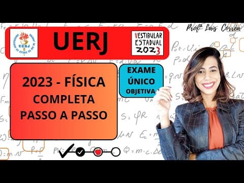 Thumbnail da aula: 🔴 FÍSICA / UERJ 2023 / TODAS AS QUESTÕES DE FÍSICA / EXAME ÚNICO / OBJETIVA /COMPLETO