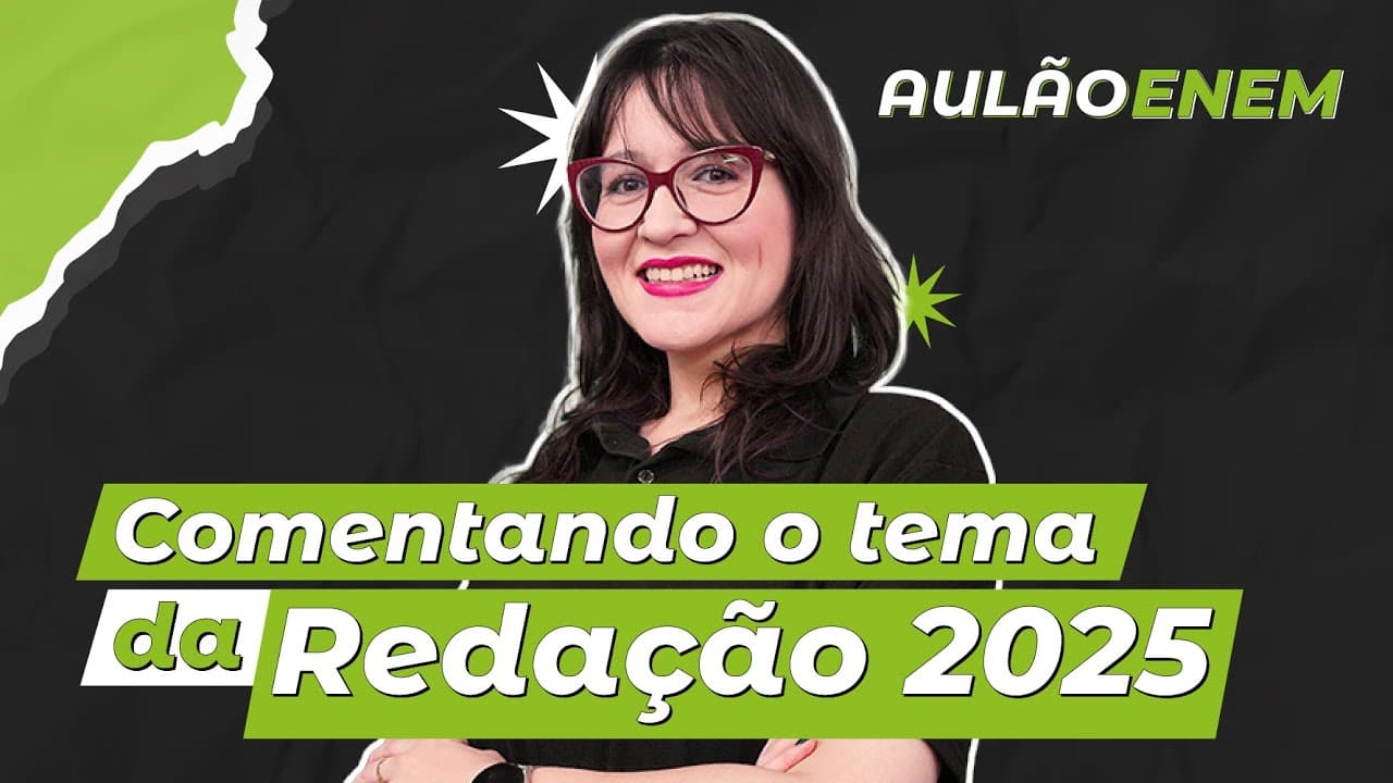 Thumbnail: COMENTANDO O TEMA DA REDAÇÃO 2025 COM A PROF. DANI | Redação para o Enem | Daniela Garcia