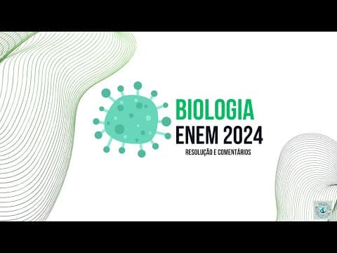 Thumbnail da aula: Resolução - BIOLOGIA ENEM 2024