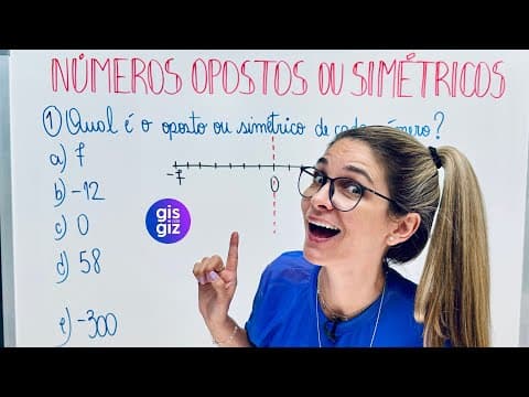 Thumbnail da aula: NÚMEROS OPOSTOS OU SIMÉTRICOS | Entenda de Vez com Exercícios Resolvidos