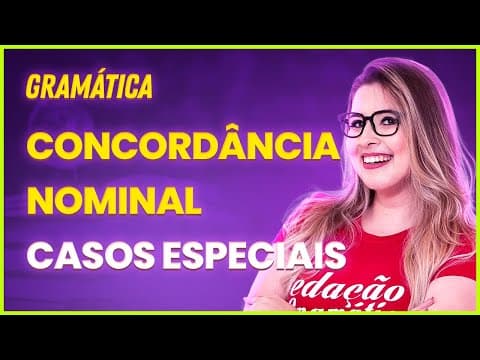 Thumbnail da aula: CONCORDÂNCIA NOMINAL: CASOS ESPECIAIS #1 - Profa. Pamba