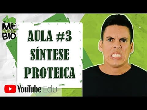 Thumbnail da aula: Síntese de Proteínas