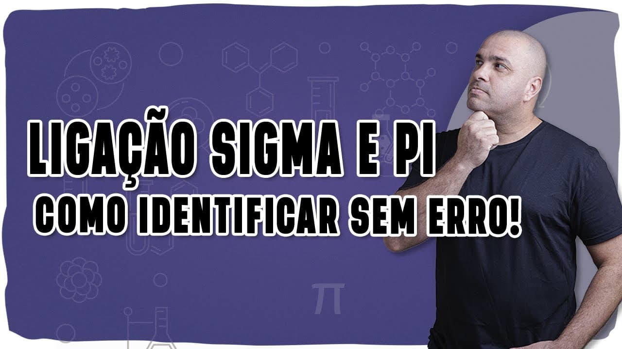 Thumbnail: 🧪LIGAÇÃO SIGMA E PI: Como identificar SEM ERRO!🧪