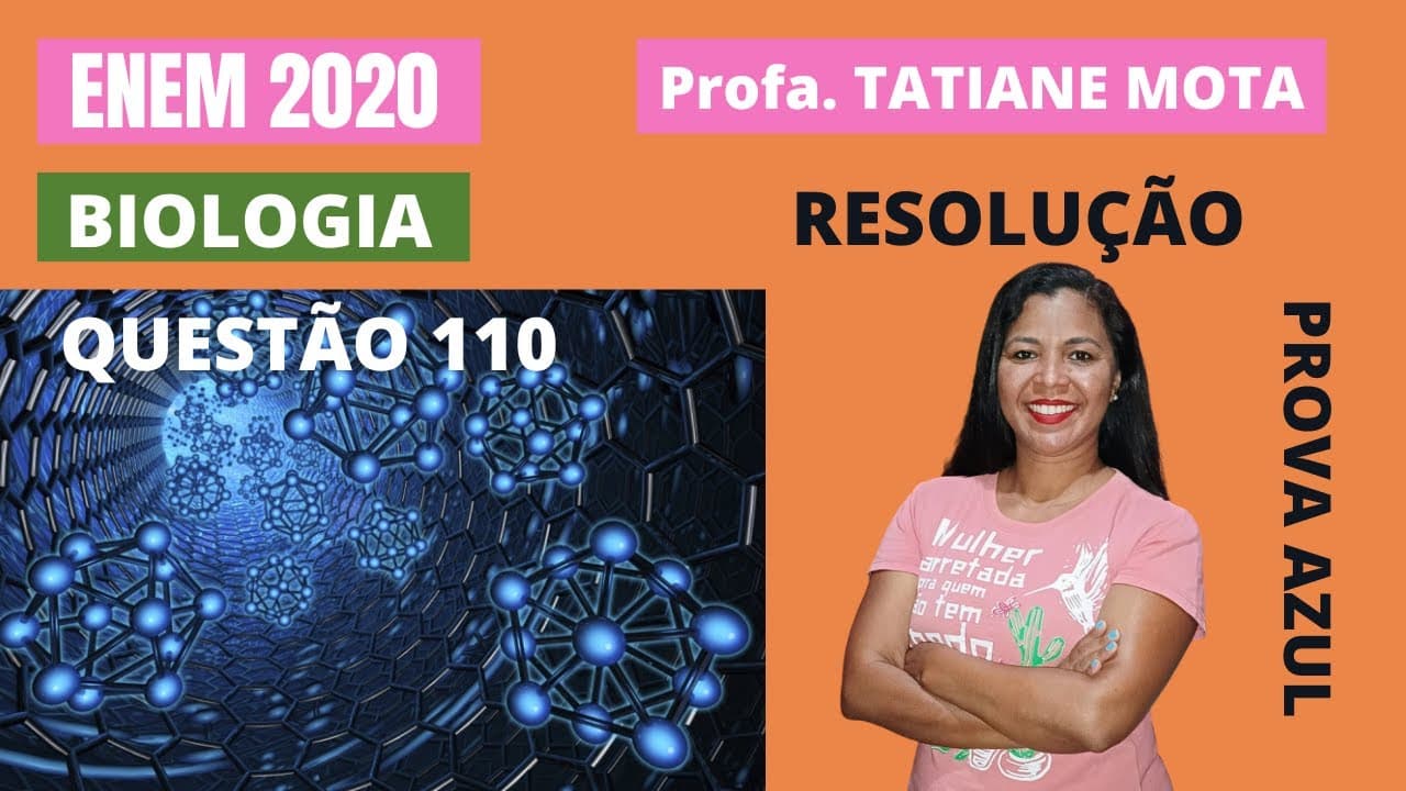 Thumbnail: ✅[ENEM 2020] # BIOLOGIA # QUESTÃO 110 – CINÉTICA QUÍMICA - A nanotecnologia pode ser caracterizada