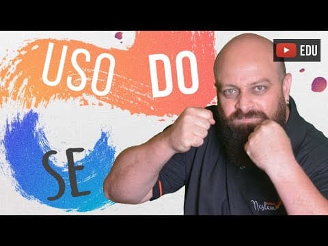 Thumbnail da aula: Uso do “se”. Professor Noslen explica!