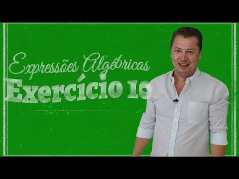 Thumbnail da aula: Expressões Algébricas - Exercício 10