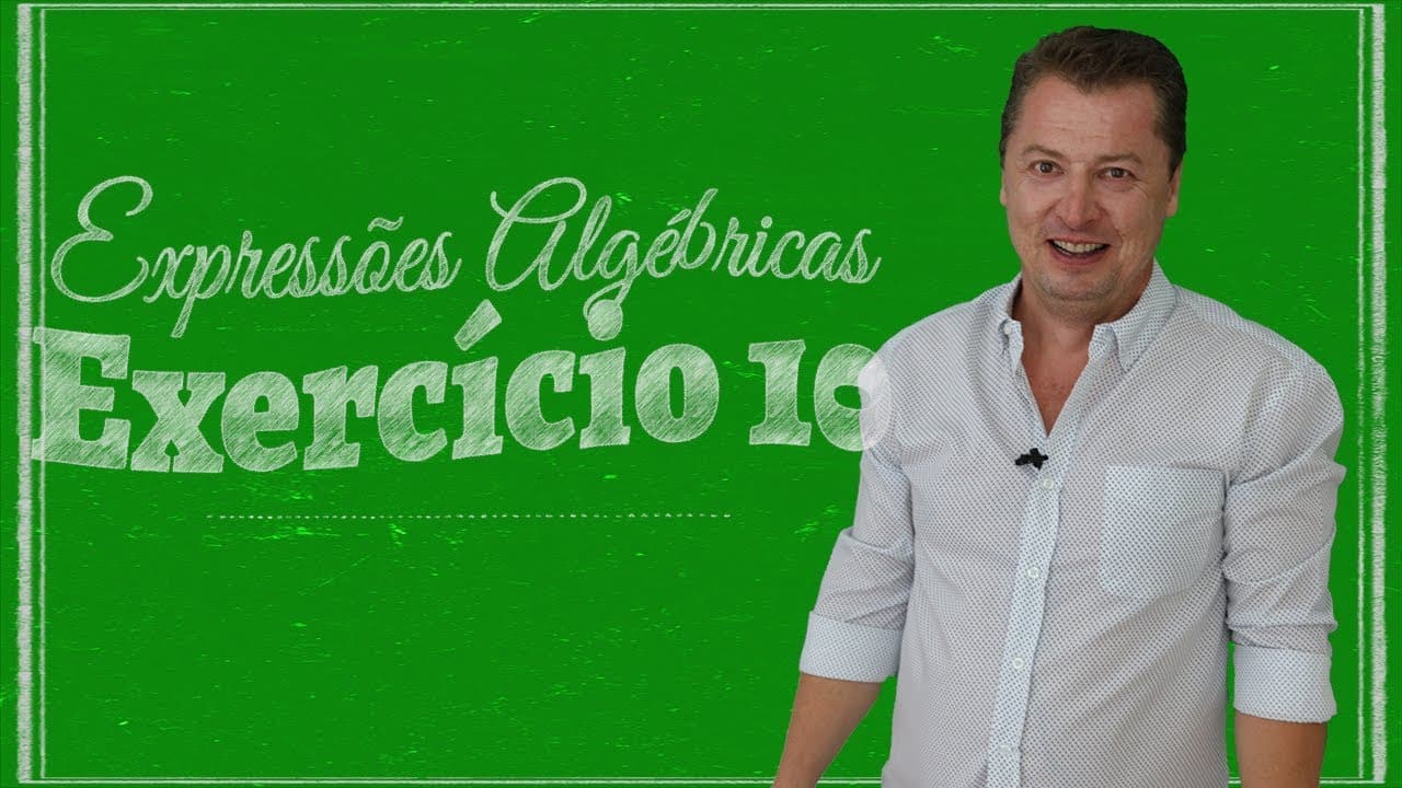 Thumbnail: Expressões Algébricas - Exercício 10