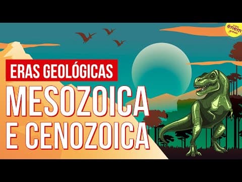 Thumbnail da aula: ERAS GEOLÓGICAS: MESOZOICA E CENOZOICA  | Resumo de Geografia para o Enem