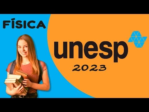 Thumbnail da aula: #unesp 2023 - Física da 1ª Fase