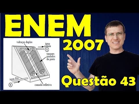 Thumbnail da aula: ENEM 2007 FÍSICA - Questão 43 - Prova Amarela - TERMOLOGIA - Prof  Marcelo Boaro