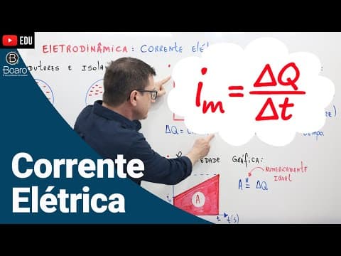 Thumbnail da aula: CORRENTE ELÉTRICA | ELETRODINÂMICA | AULA 2 -  Professor Boaro