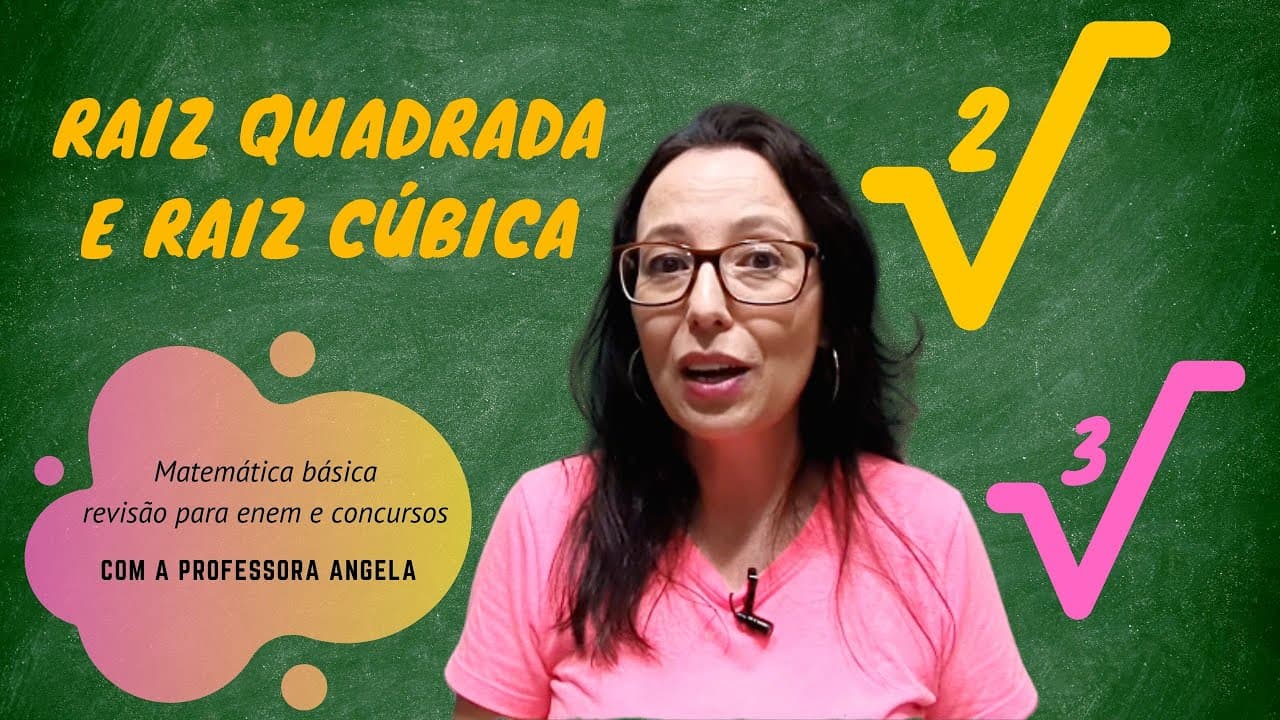 Thumbnail: RAIZ QUADRADA e RAIZ CÚBICA - Revisão Matemática Básica ENEM e CONCURSOS - Professora Angela