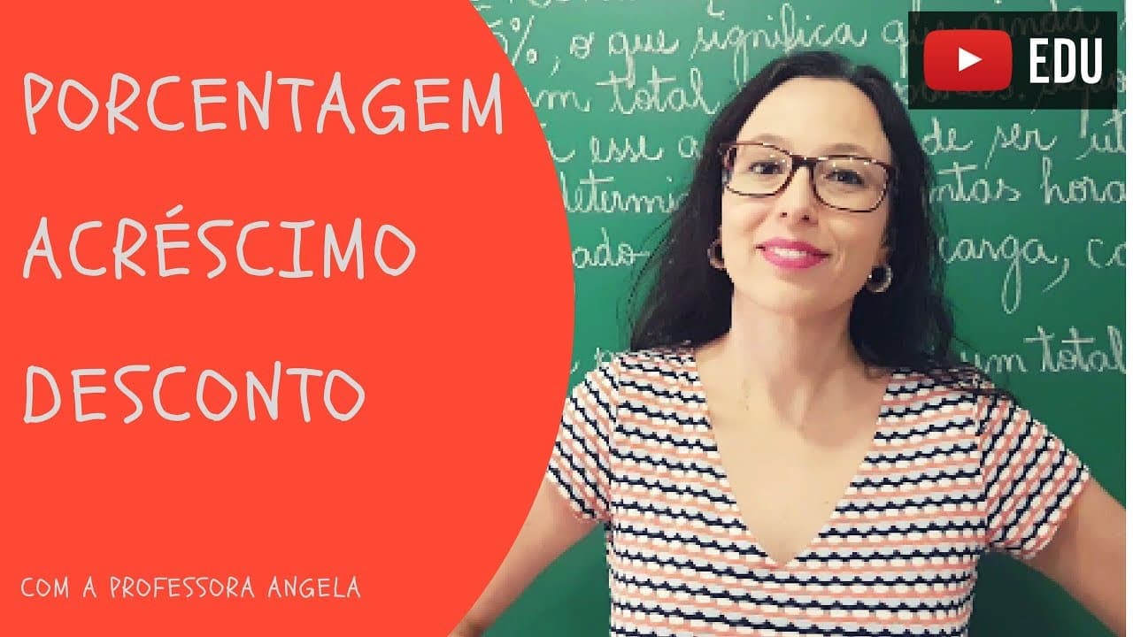 Thumbnail: Porcentagem, Acréscimo e Desconto - Professora Angela