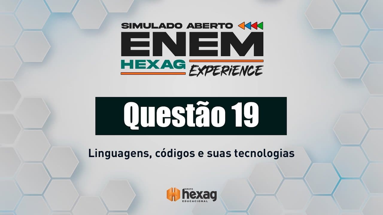 Thumbnail: SIMULADO ABERTO HEXAG | LINGUAGENS | QUESTÃO 19