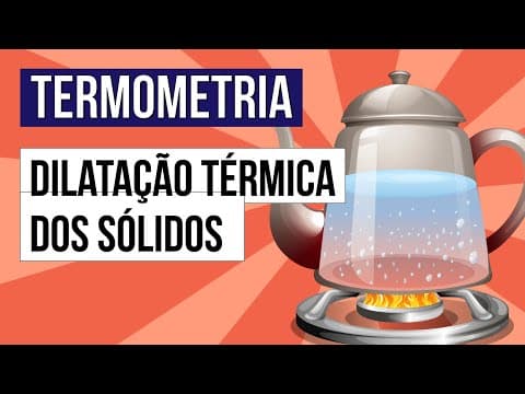Thumbnail da aula: TERMOMETRIA: dilatação térmica dos sólidos | Física para o Enem | Flaverson Messias Batista