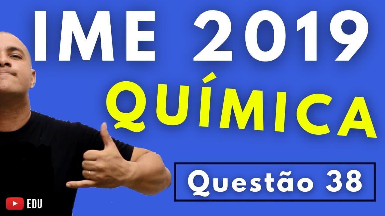 Thumbnail: IME 2019 - Questão 38 - QUÍMICA - Prova Objetiva - Tema: TABELA PERIÓDICA