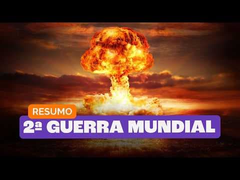 Thumbnail da aula: SEGUNDA GUERRA MUNDIAL | Resumão