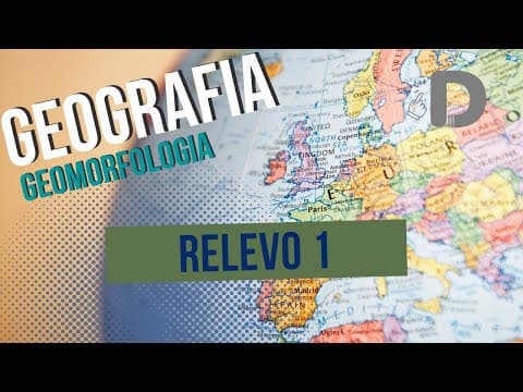 Thumbnail da aula: Relevo Parte 1 - Geomorfologia - Geografia - Preparatório Enem