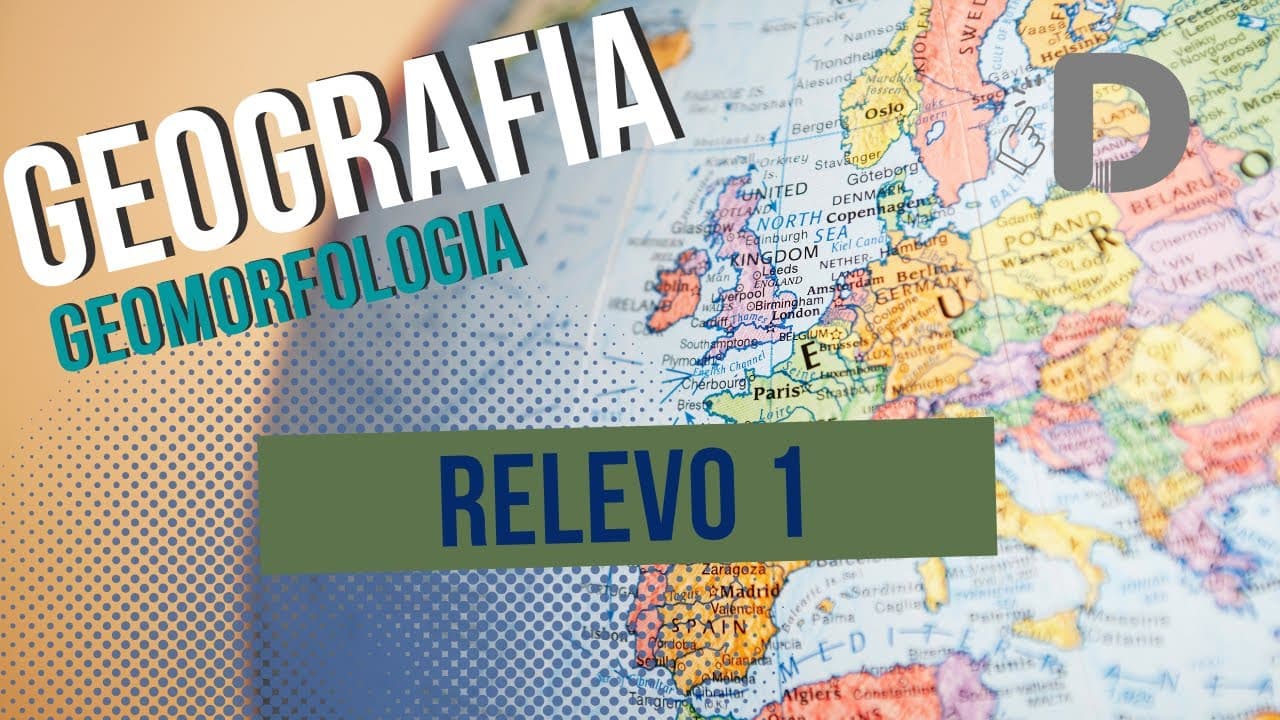 Thumbnail: Relevo Parte 1 - Geomorfologia - Geografia - Preparatório Enem