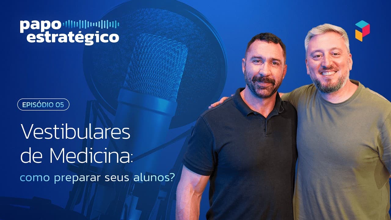 Thumbnail: Papo Estratégico | Vestibulares de Medicina: como preparar seus alunos?