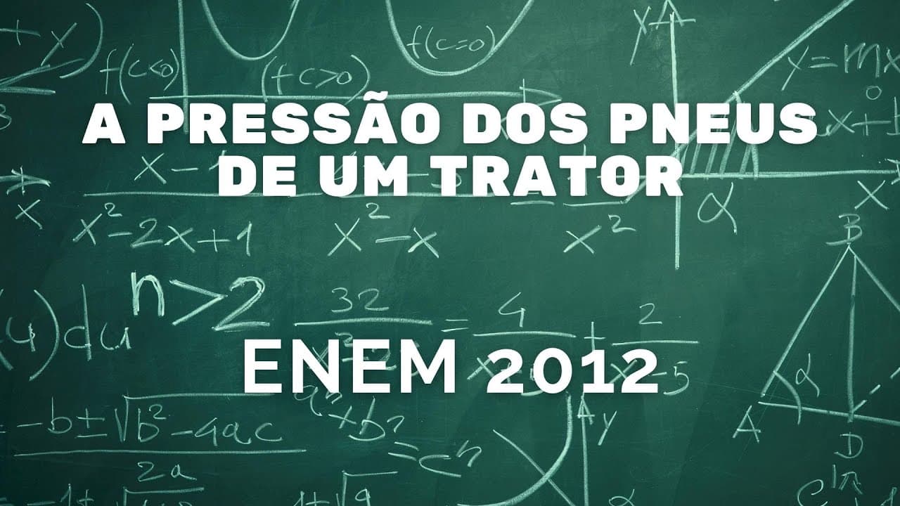 Thumbnail: Física ENEM 2012 - A pressão dos pneus de um trator