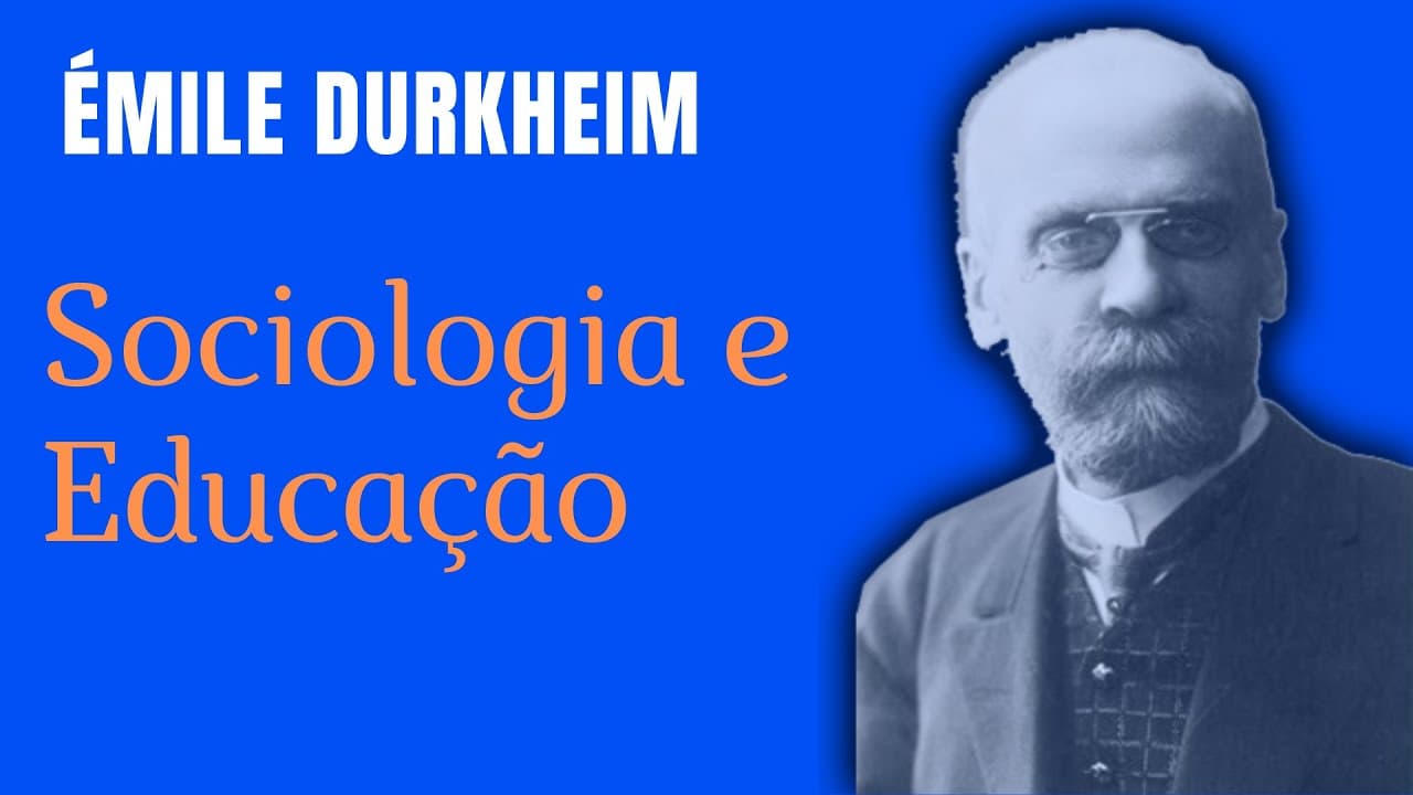 Thumbnail: Émile Durkheim e a Sociologia da Educação