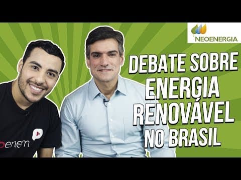 Thumbnail da aula: DEBATE SOBRE ENERGIA RENOVÁVEL NO BRASIL (com Hugo Nunes | Neoenergia) | Prof. Romulo Bolivar