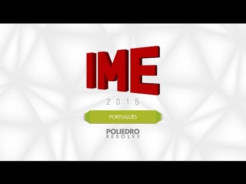 Thumbnail da aula: IME 2015 - 2ª Fase - Português