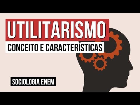 Thumbnail da aula: UTILITARISMO: conceito e características | Filosofia para o Enem | Ernani Júnior da Silva