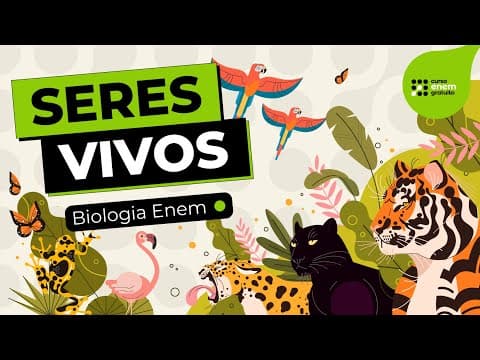 Thumbnail da aula: CARACTERÍSTICAS BÁSICAS DOS SERES VIVOS | Resumo de Biologia para o Enem