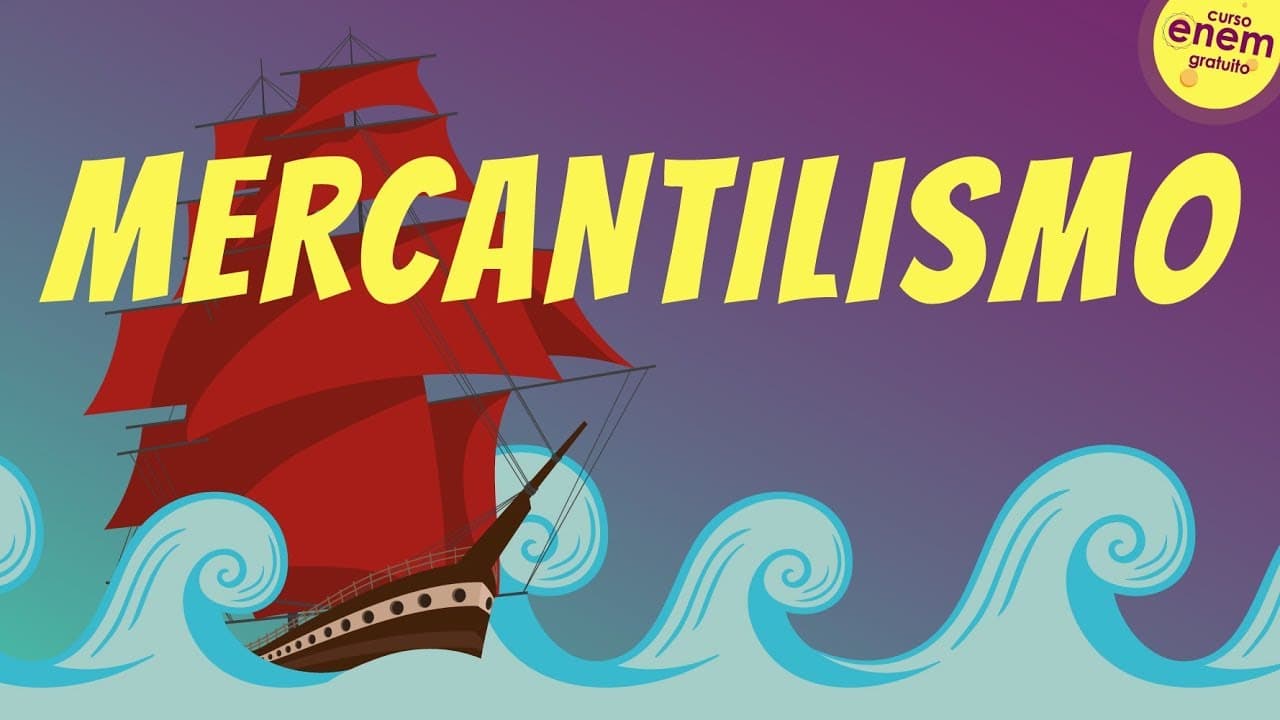 Thumbnail: MERCANTILISMO | Resumo de História para o Enem