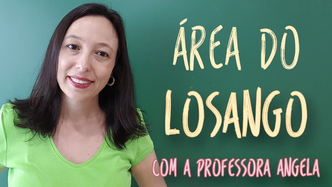 Thumbnail: Área do Losango - Vivendo a Matemática - Professora Angela