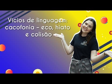 Thumbnail da aula: Vícios de linguagem: cacofonia – eco, hiato e colisão - Brasil Escola