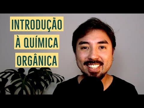 Thumbnail da aula: INTRODUÇÃO À QUÍMICA ORGÂNICA | Aula 01