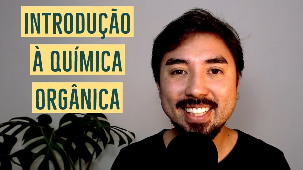 Thumbnail: INTRODUÇÃO À QUÍMICA ORGÂNICA | Aula 01