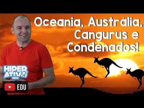 Thumbnail da aula: Geografia da Oceania e Austrália -  Aspectos gerais e Curiosidades | Hiperativo Geo