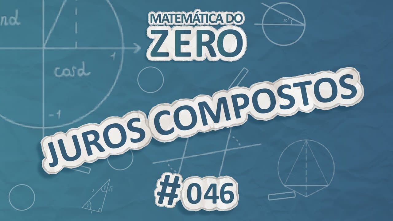 Thumbnail: Matemática do Zero | Juros compostos - Brasil Escola