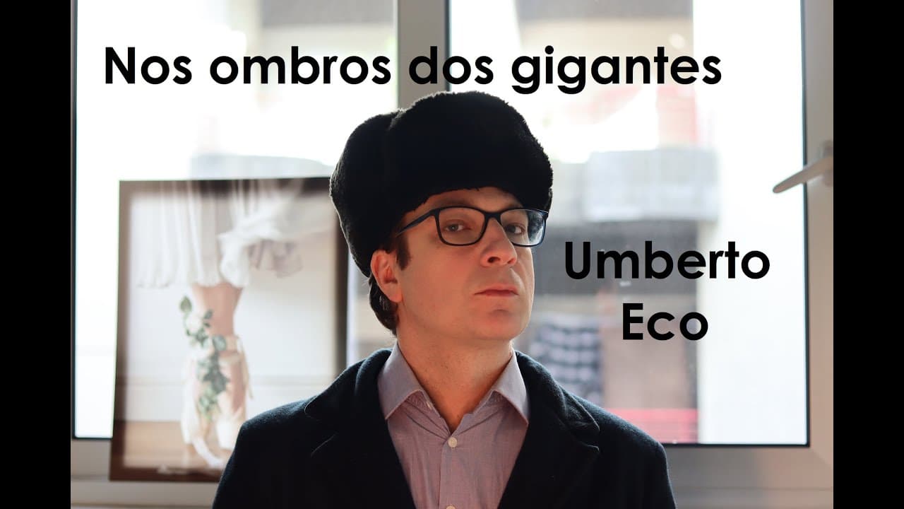 Thumbnail: Leitura de Vassoler: Nos ombros dos gigantes | Umberto Eco