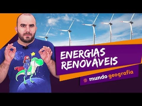 Thumbnail da aula: ⚡️ Produção de Energia (1/3): Fontes de Energias Renováveis - Geografia - ENEM