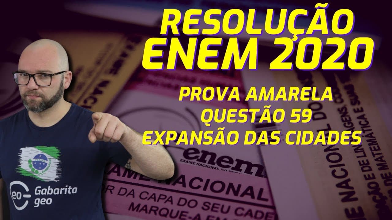 Thumbnail: RESOLUÇÃO ENEM 2020 GEOGRAFIA – QUESTÃO 59 PROVA AMARELA