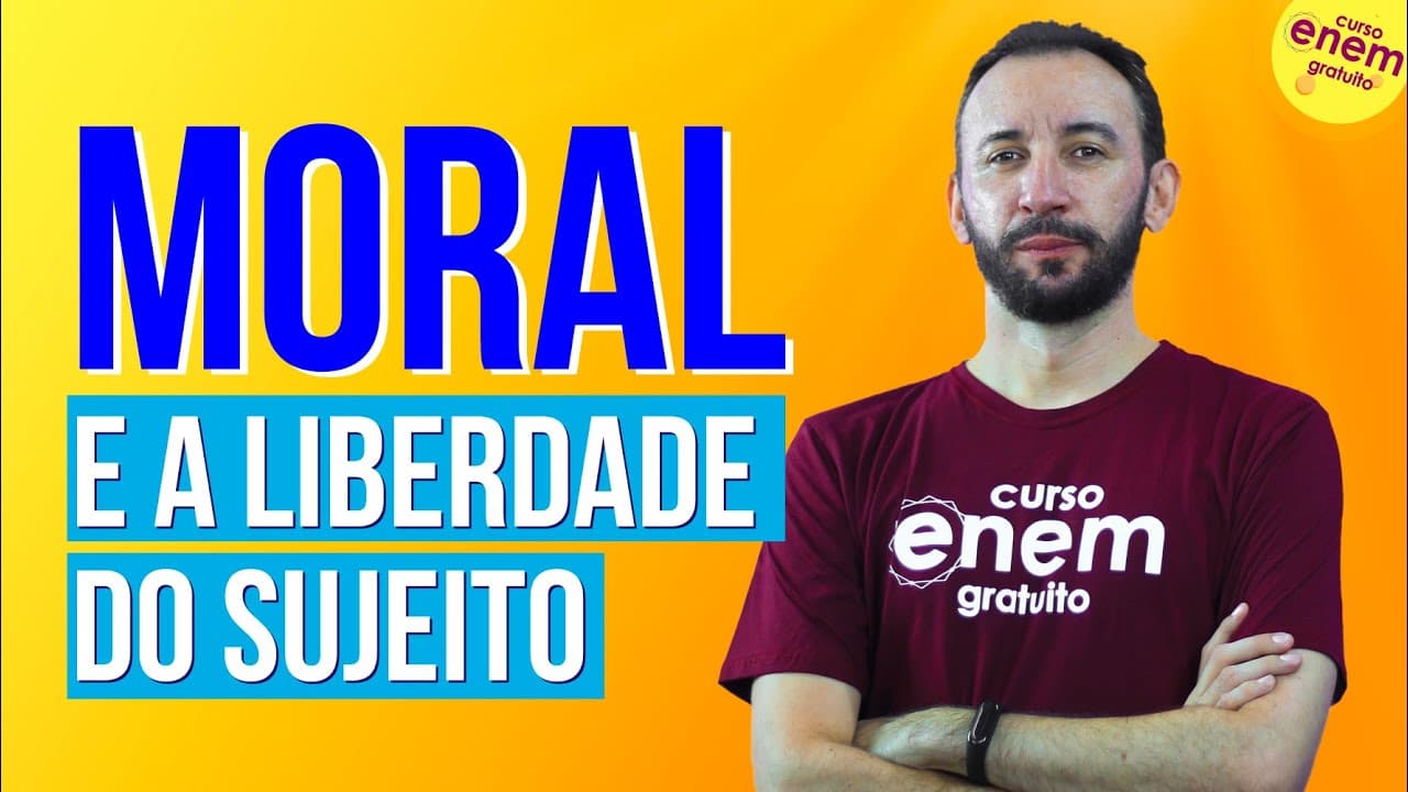 Thumbnail: MORAL E A LIBERDADE DO SUJEITO | Resumo de Filosofia para o Enem