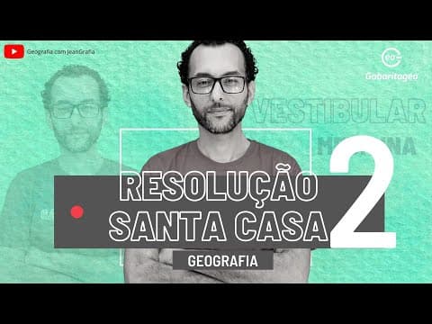 Thumbnail da aula: Resolução da Prova da Santa Casa | Geografia | Parte II |