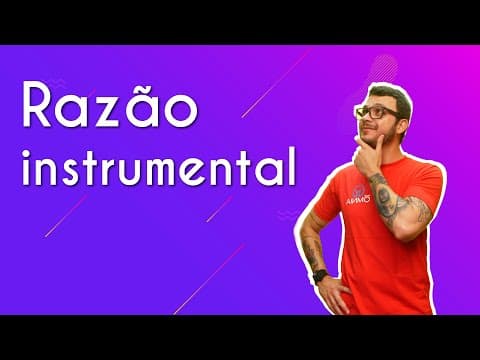 Thumbnail da aula: Razão instrumental - Brasil Escola