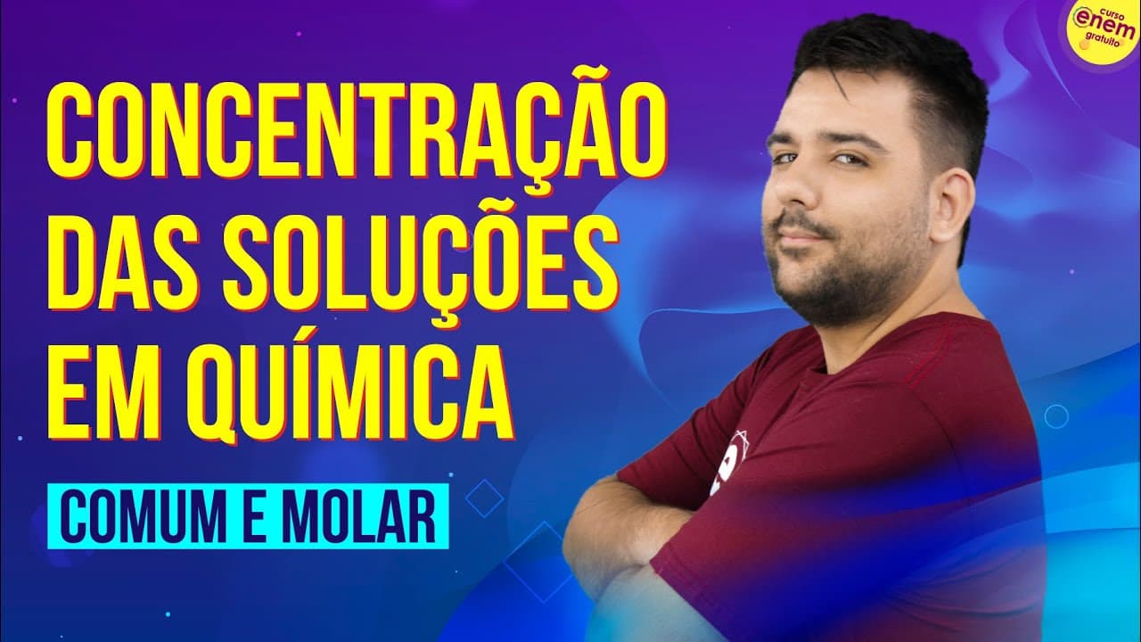 Thumbnail: CONCENTRAÇÃO DAS SOLUÇÕES EM QUÍMICA | Resumo de Química para o Enem
