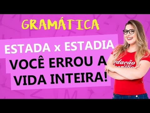 Thumbnail da aula: ESTADA x ESTADIA: COMO USAR CORRETAMENTE CADA UM - Profa. Pamba